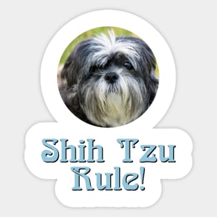 Shih Tzu Rule! Sticker